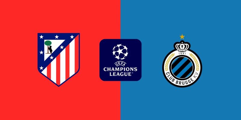 Nhận Định Atletico Madrid Vs Club Brugge 0H:45 25/02 Cùng Keonhacai 1 Nhận Định Atletico Madrid Vs Club Brugge 0H:45 25/02 Cùng Keonhacai